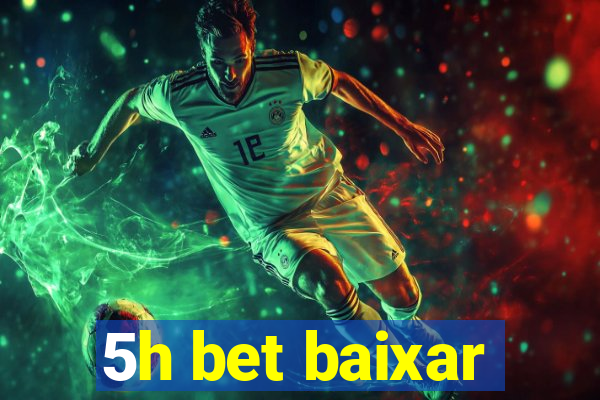 5h bet baixar